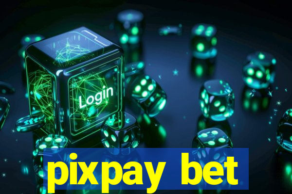 pixpay bet